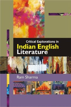 Critical Explorations in Indian English Literature (eBook, ePUB) - Sharma, Ram