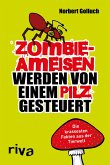 Zombieameisen werden von einem Pilz gesteuert (eBook, ePUB)