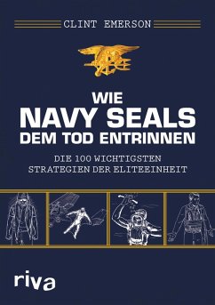 Wie Navy SEALS dem Tod entrinnen (eBook, PDF) - Emerson, Clint