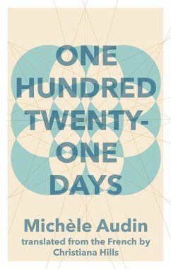 One Hundred Twenty-One Days (eBook, ePUB) - Audin, Michèle