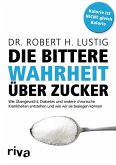 Die bittere Wahrheit über Zucker (eBook, PDF)