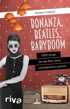 Bonanza, Beatles, Babyboom (eBook, ePUB) - Golluch, Norbert