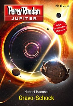 Gravo-Schock / Perry Rhodan - Jupiter Bd.6 (eBook, ePUB) - Haensel, Hubert