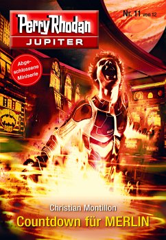 Countdown für MERLIN / Perry Rhodan - Jupiter Bd.11 (eBook, ePUB) - Montillon, Christian