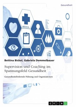 Supervision und Coaching im Spannungsfeld Gesundheit. Gesundheitsfördernde Führung und Organisationen (eBook, ePUB)