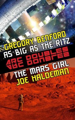 The Mars Girl & As Big as the Ritz (ARC Doubles, #1) (eBook, ePUB) - Haldeman, Joe; Benford, Gregory
