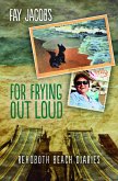For Frying Out Loud (eBook, ePUB)