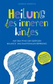 Heilung des inneren Kindes (eBook, ePUB)