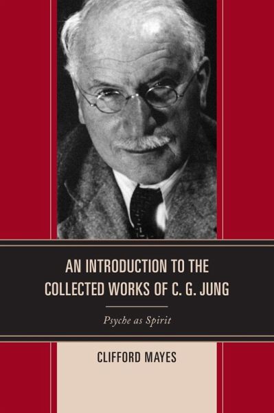 An Introduction to the Collected Works of C. G. Jung (eBook, ePUB) An Introduction to the Collected Works of C. G. Jung (eBook, ePUB)