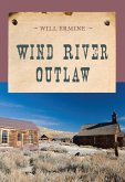 Wind River Outlaw (eBook, ePUB) Wind River Outlaw (eBook, ePUB)