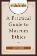 A Practical Guide to Museum Ethics... - Bild 1