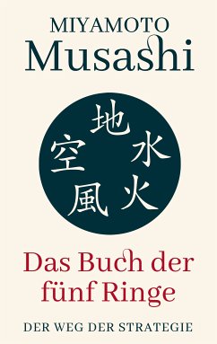 Das Buch der fünf Ringe (eBook, ePUB) - Musashi, Miyamoto