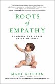 Roots of Empathy: Changing the World Child by Child (eBook, ePUB)