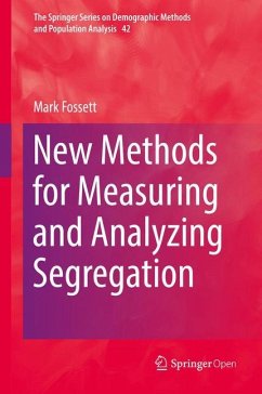 New Methods for Measuring and Analyzing Segregation - Fossett, Mark