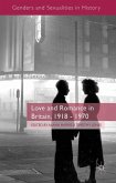 Love and Romance in Britain, 1918 - 1970