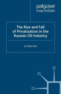 The Rise and Fall of Privatization in the Russian Oil Industry - Sim, L.