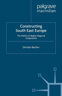 Constructing South East Europe - Bechev, Dimitar