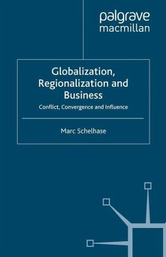 Globalization, Regionalization and Business - Schelhase, M.