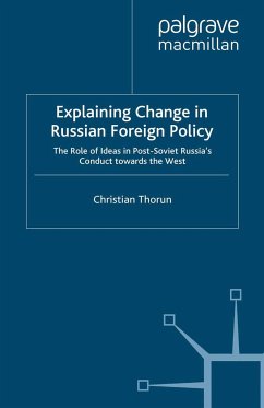 Explaining Change in Russian Foreign Policy - Thorun, C.