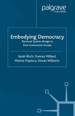 Embodying Democracy - Birch, S.;Millard, F.;Popescu, M.