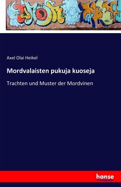 Mordvalaisten pukuja kuoseja - Heikel, Axel Olai