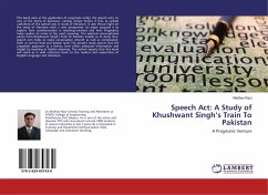 Speech Act: A Study of Khushwant Singh¿s Train To Pakistan - Raul, Madhav