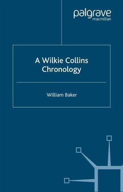 A Wilkie Collins Chronology - Baker, W.