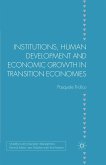 Institutions, Human Development and Economic Growth in Transition Economies