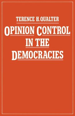 Opinion Control in the Democracies - Qualter, Terence H