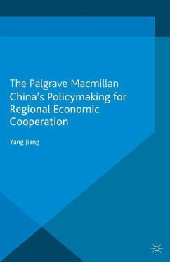 China's Policymaking for Regional Economic Cooperation - Jiang, Yang;Loparo, Kenneth A.