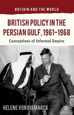 British Policy in the Persian Gulf, 1961-1968 - Loparo, Kenneth A.