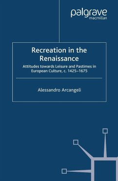 Recreation in the Renaissance - Arcangeli, A.