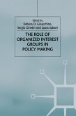 The Role of Organized Interest Groups in Policy Making