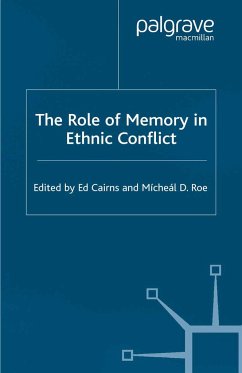 The Role of Memory in Ethnic Conflict - Cairns, E.;Roe, M.