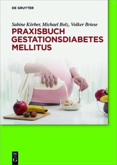 Praxisbuch Gestationsdiabetes mellitus (eBook, ePUB) - Körber, Sabine; Bolz, Michael; Briese, Volker