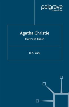 Agatha Christie: Power and Illusion - York, R. A.