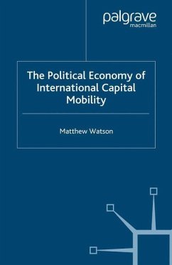 The Political Economy of International Capital Mobility - Watson, M.