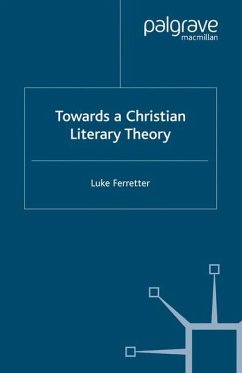 Towards a Christian Literary Theory - Ferretter, L.