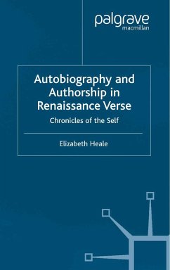 Autobiography and Authorship in Renaissance Verse - Heale, E.