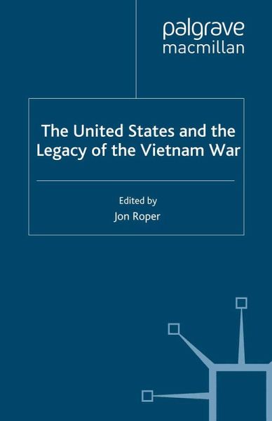 The United States and the Legacy of the Vietnam War The United States and the Legacy of the Vietnam War