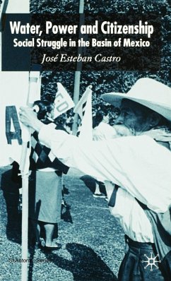 Water, Power and Citizenship - Castro, José Esteban
