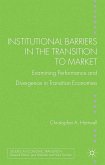 Institutional Barriers in the Transition to Market