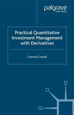 Practical Quantitative Investment Management with Derivatives - Cowell, F.