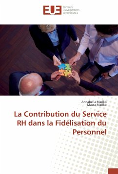 La Contribution du Service RH dans la Fidélisation du Personnel - Mariko, Annabella;Mariko, Massa