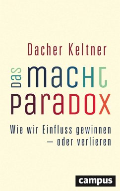 Das Macht-Paradox (eBook, ePUB) - Keltner, Dacher