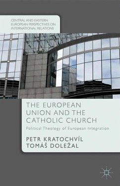The European Union and the Catholic Church - Kratochvíl, P.;Dolezal, T.