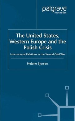 The United States, Western Europe and the Polish Crisis - Sjursen, H.