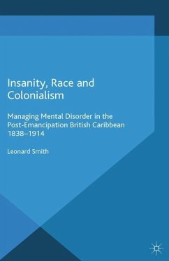 Insanity, Race and Colonialism - Smith, L.