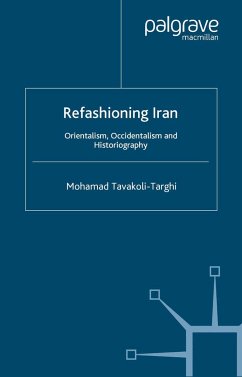 Refashioning Iran - Tavakoli-Targhi, M.