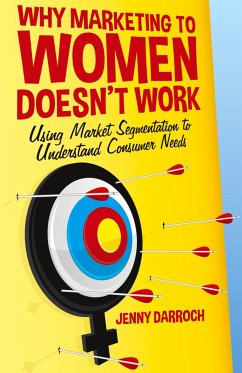 Why Marketing to Women Doesn't Work - Darroch, J.